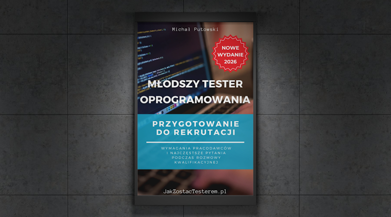 Bezpłatny PDF: „Młodszy tester oprogramowania – przygotowanie do rekrutacji” (edycja 2, 2026)